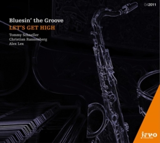 Bluesin' The Groove – Let's Get High