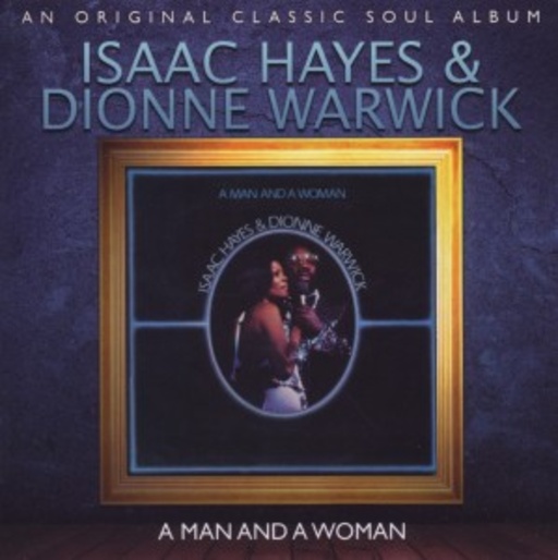 Isaac Hayes & Dionne Warwick – A Man And A Woman
