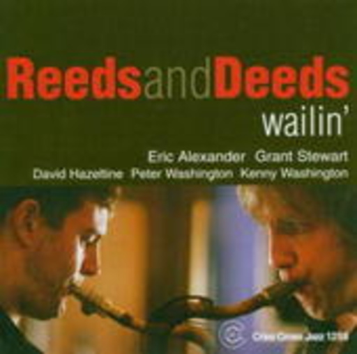 Reeds And Deeds – Wailin'
