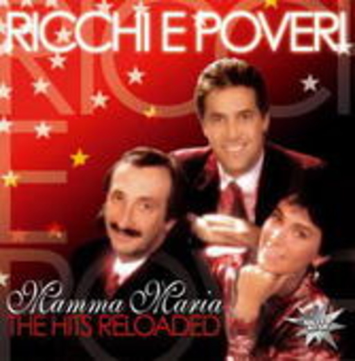 Ricchi E Poveri – Mamma Maria - The Hits Reloaded
