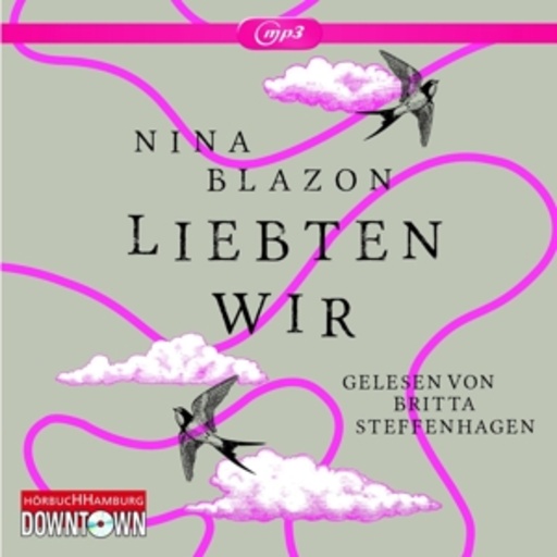 Britta Steffenhagen – Liebten wir