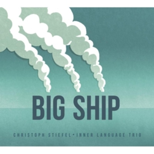 Christoph Stiefel Inner Language Trio – Big Ship