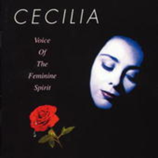 Cecilia – Voice Of The Feminine Spirit