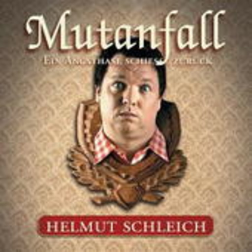 Helmut Schleich – Mutanfall - Ein Angsthase schießt zurück
