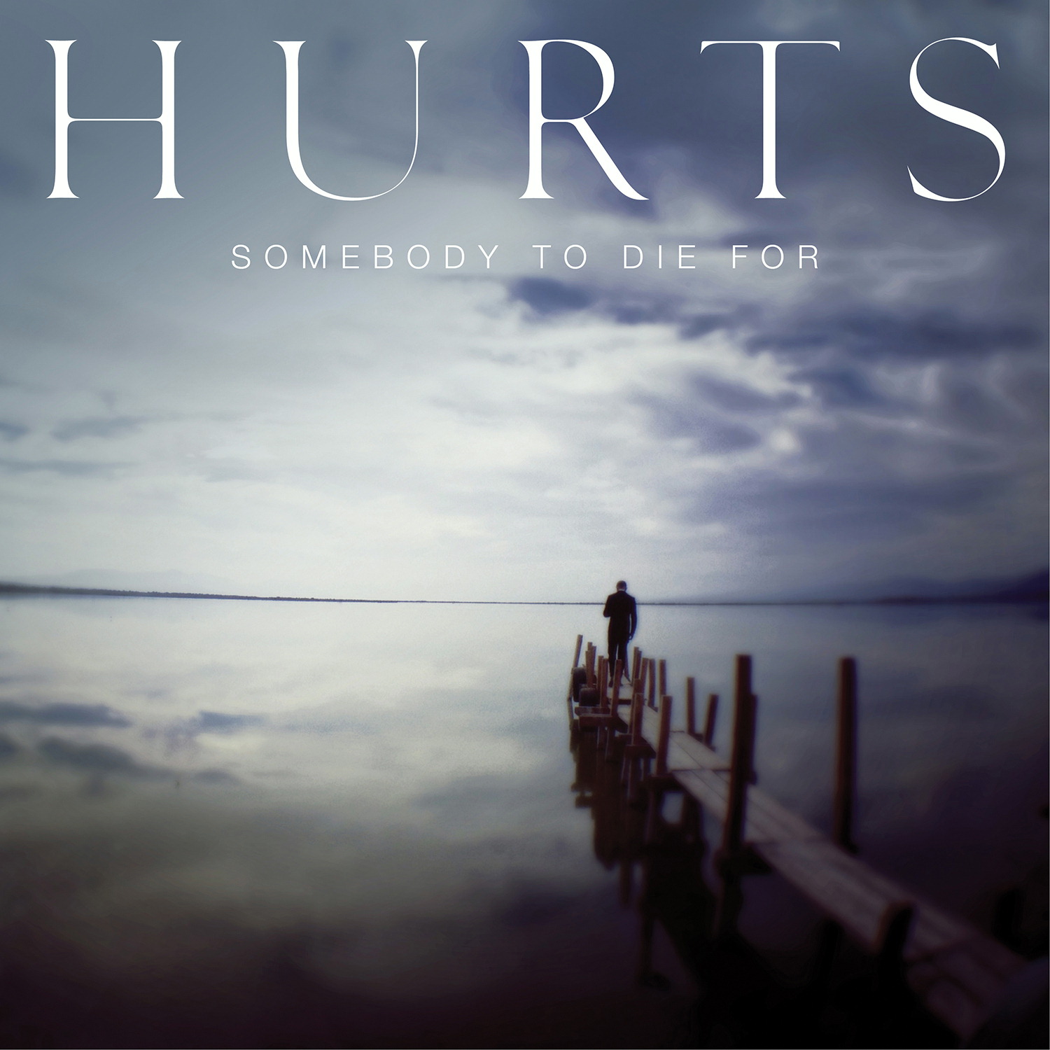 Hurts – Somebody To Die For