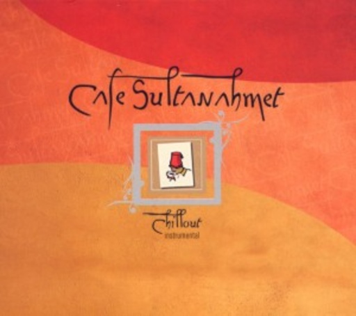 Diverse – Cafe Sultanahmet - Chillout
