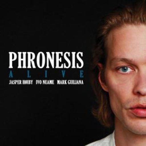Phronesis – Alive