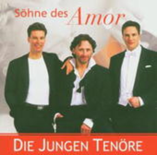 Die Jungen Tenöre – Söhne des Amor