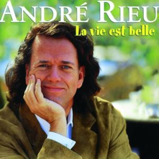 André Rieu – La Vie Est Belle