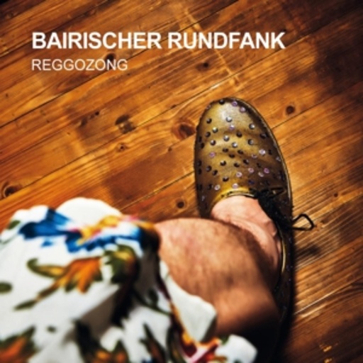 Bairischer Rundfank – Reggozong