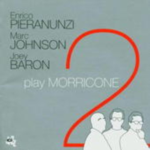 Pieranunzi/Johnson/Baron – Play Morricone 2