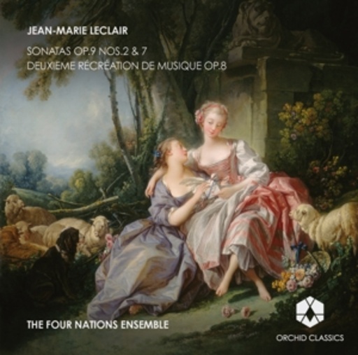 The Four Nations Ensemble – Sonatas Op.9 Nos. 2 & 7/Deuxieme Récréation De Musique Op.8
