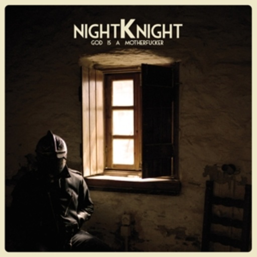 Night Knight – God Is A Motherfucker