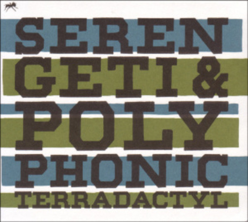 Serengeti & Polyphonic – Terradactyl