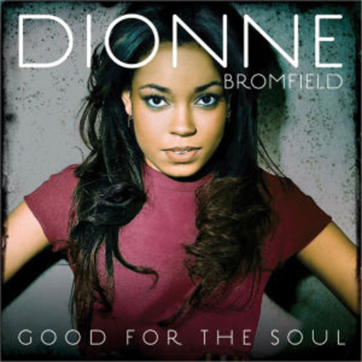 Dionne Bromfield – Good For The Soul
