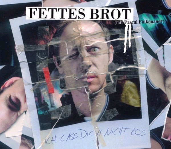 Fettes Brot – Ich lass dich nicht los