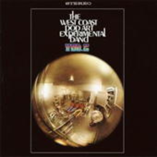 The West Coast Pop Art Experimental Band – Part Two