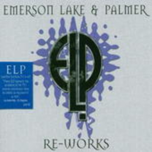 Emerson, Lake & Palmer – Re-Works