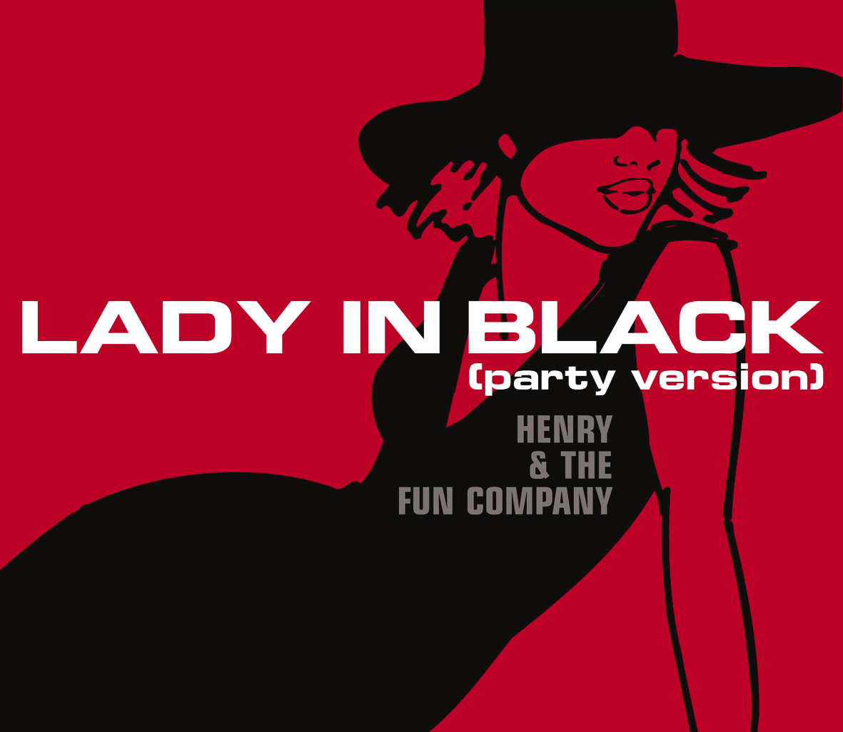 Henry & The Fun Company – Lady In Black (Party Version)