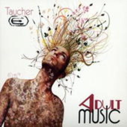 Taucher – Adult Music