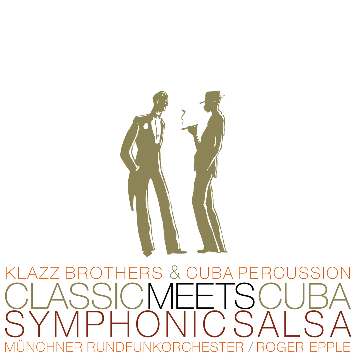Klazz Brothers & Cuba Percussion – Classic Meets Cuba - Symphonic Salsa