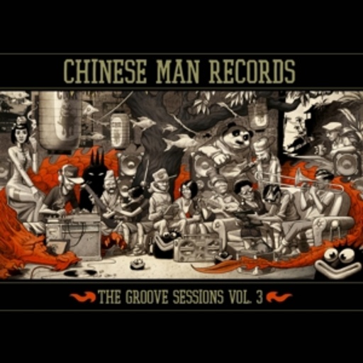 Chinese Man – The Groove Sessions Vol. 3