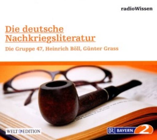 Diverse – RadioWissen - Literatur - Die deutsche Nachkriegsliteratur