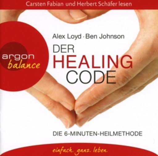 Der Healing Code – Die 6-Minuten-Heilmethode