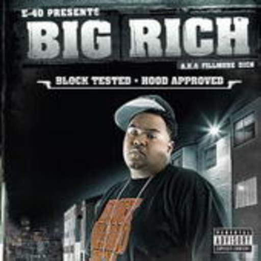 Big Rich – Block Tested, Hood Approved