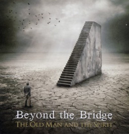 Beyond The Bridge – The Old Man And The Spirit