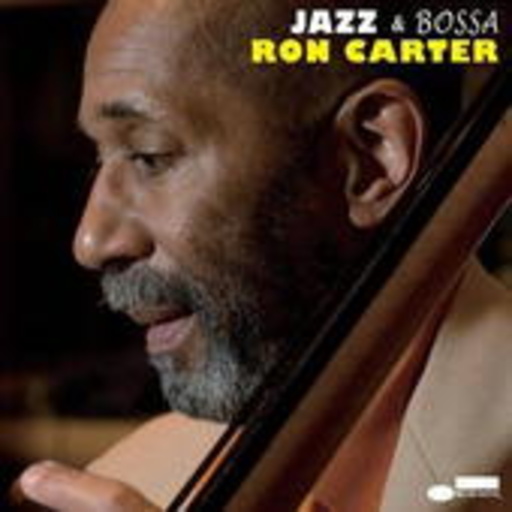 Ron Carter – Jazz & Bossa