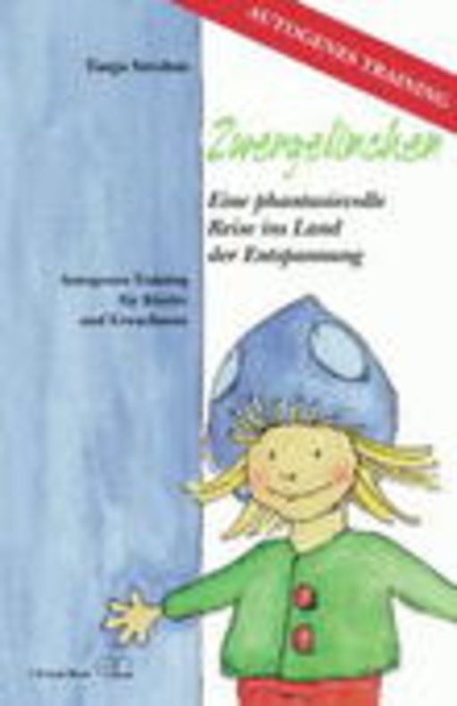 Tanja Strohm – Zwergelinchen - Eine phantasievolle Reise ins Land der Entspannung
