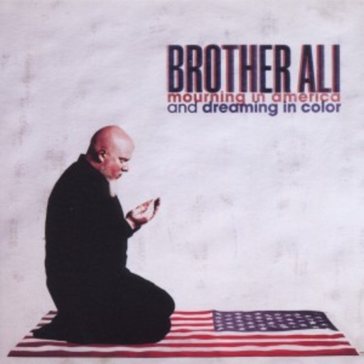 Brother Ali – Mourning In America & Dreaming In Color
