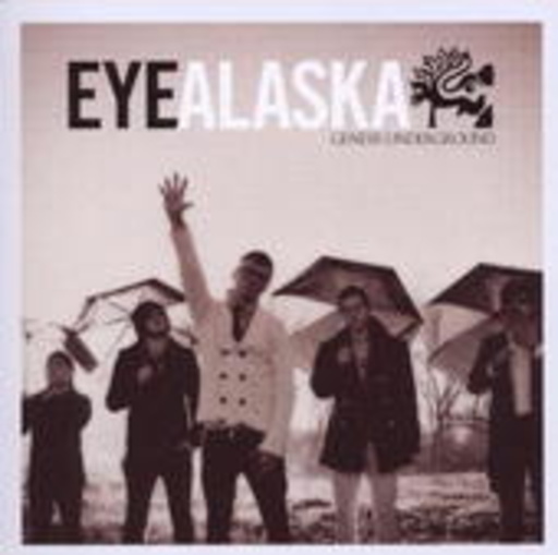 Eye Alaska – Genesis Underground