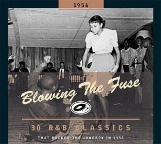 Blowing The Fuse – R&B Classics 1956