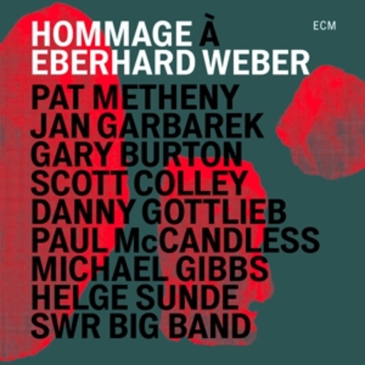 Pat Metheny/Jan Garbarek/Gary Burton/... – Hommage A Eberhard Weber