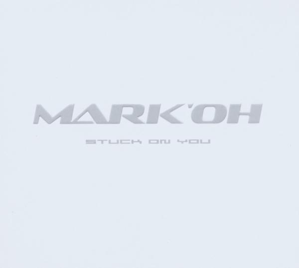 Mark 'Oh – Stuck On You