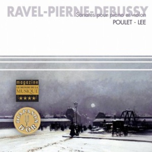 Gérard Poulet & Noel Lee – Sonates Pour Piano & Violin (French Esprit)