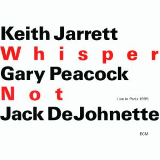 Keith Jarrett/Gary Peacock/Jack DeJohnette – Whisper Not
