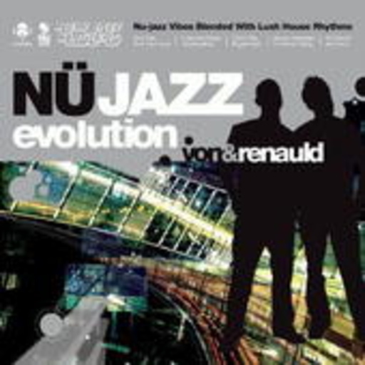 Von & Renauld – Nu Jazz Evolution