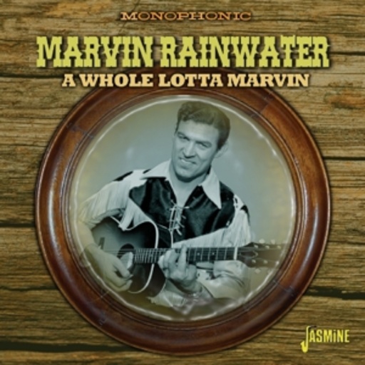 Marvin Rainwater – A Whole Lotta Marvin