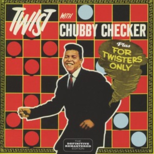 Chubby Checker – Twist With Chubby Checker/For Twisters Only