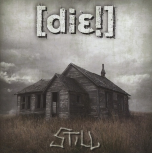 Die! – Still