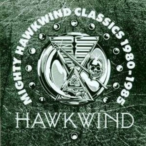 Hawkwind – Mighty Hawkwind Classics 1980-1985