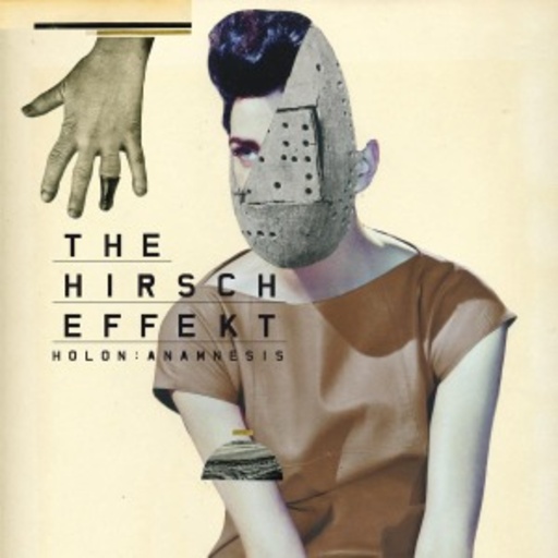 The Hirsch Effekt – Holon: Anamnesis