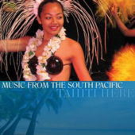 Tahiti Here – Music From The South Pacific