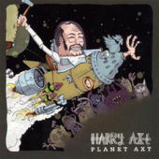Harry Axt – Planet Axt