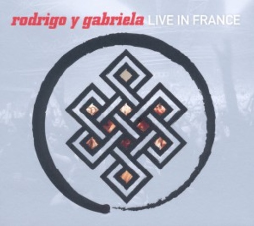 Rodrigo Y Gabriela – Live In France