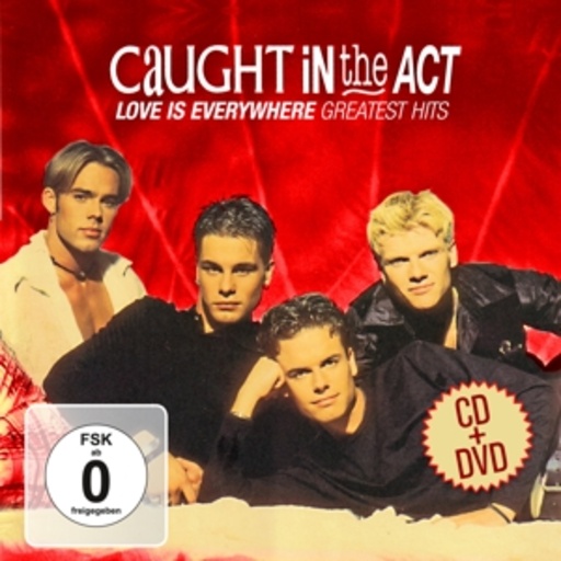 Caught In The Act – Love Is Everywhere - Greatest Hits