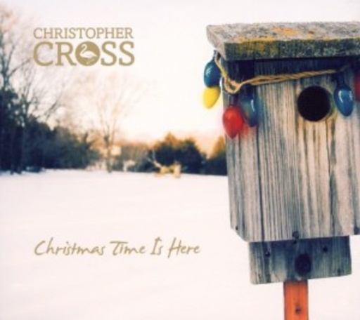 Christopher Cross – Christmas Time Is Here